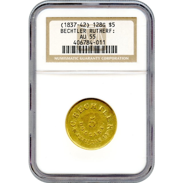1834-40 Gold $5 C.BECHTLER, GEORGIA 128.G. 22ct AT RUTHERF: NGC AU55 