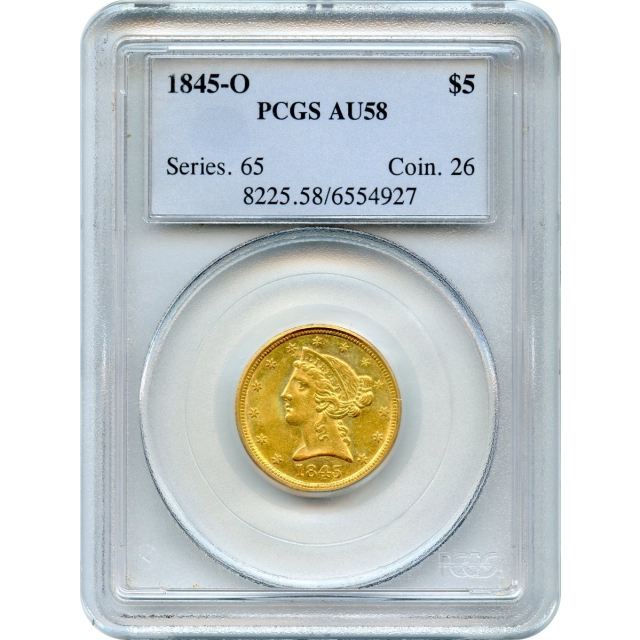 1845-O $5 Liberty Head Half Eagle PCGS AU58
