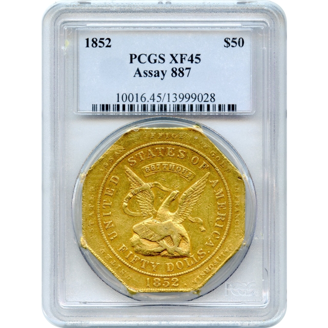 1852 $50 California Gold - U.S. Assay Office 887 Thous. PCGS XF45