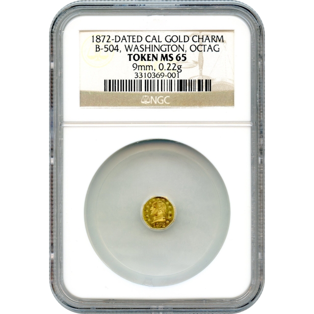 Token - 1872-Dated G25C California Gold Charm, B-504 Washington Head NGC MS65