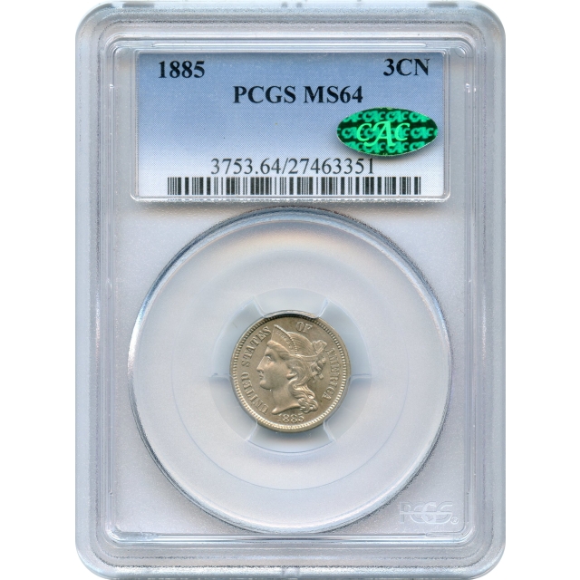 1885 3CN Three Cent Nickel PCGS MS64 (CAC)