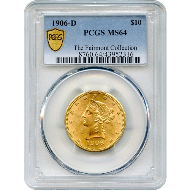 1906-D $10 Liberty Head Eagle PCGS MS64 Ex.Fairmont Collection